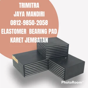 Elastomer Bearing Pad Karet Jembatan 