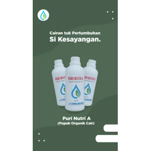 Pupuk Organik Cair (POC) atau Penyubur Tanaman Puri Nutri A - 500 ml