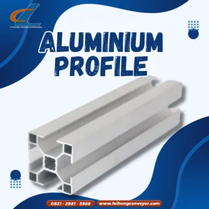 Aksesoris Conveyor / ALUMINIUM PROFILE / ALUMINIUM