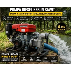 Pompa Diesel Sawit Engine Tahan 4 Jam Non-Stop Pompa Air Kebun Sawit Pompa Irigasi Perkebunan sawit