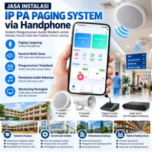 Jasa Instalasi IP PA Paging System via Handphone – Sistem Pengumuman Audio Sekolah Rumah Sakit & Gedung Sound System