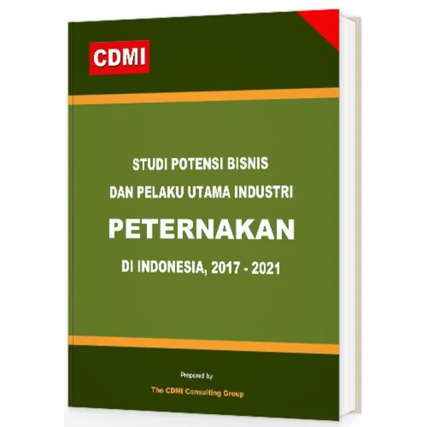 Studi Potensi Bisnis Dan Pelaku Utama Industri Peternakan Di Indonesia