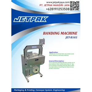 BANDING MACHINE (JET-B103) - Mesin Pembungkus dan Banding