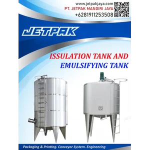 ISSULATION TANK AND EMULFISYING TANK