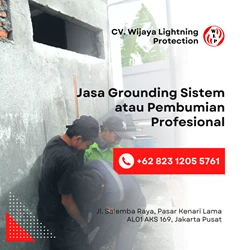 Jasa Grounding Sistem atau Pembumian di DKI Jakarta By Wijaya Lightning Protection