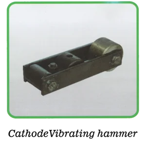 Cathode Vibrating hammer