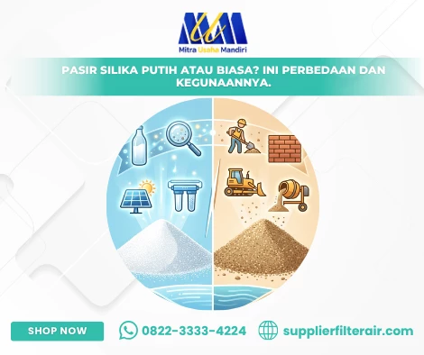 Pasir Silika Putih atau Biasa? Ini Perbedaan dan Kegunaannya