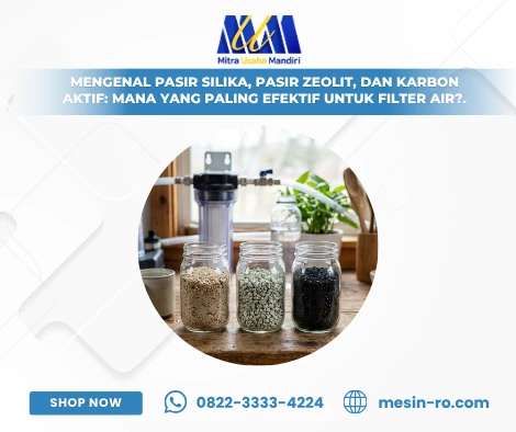 Mengenal Pasir Silika, Pasir Zeolit, dan Karbon Aktif: Mana yang Paling Efektif untuk Filter Air?