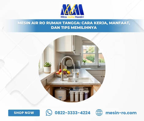 Mesin Air RO Rumah Tangga: Cara Kerja, Manfaat, dan Tips Memilihnya